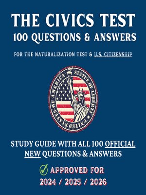 cover image of The Civics Test--100 Questions & Answers for the Naturalization Test & U.S. Citizenship